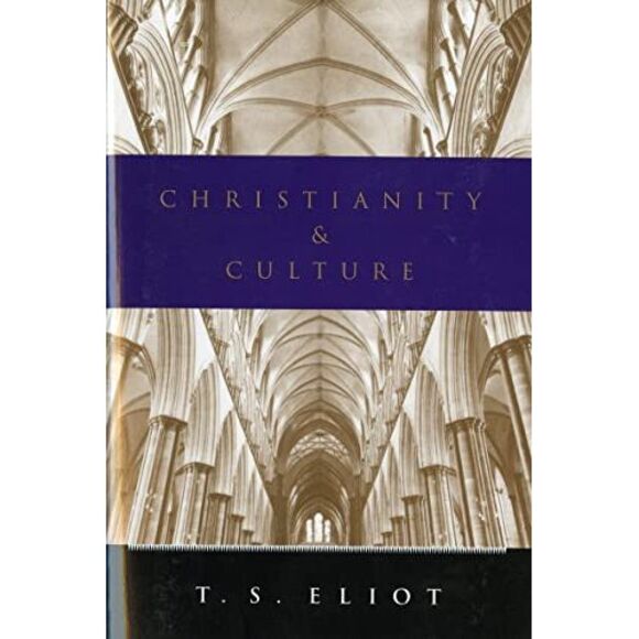 Christianity and Culture: Essays -- T. S. Eliot - Picture 2 of 2